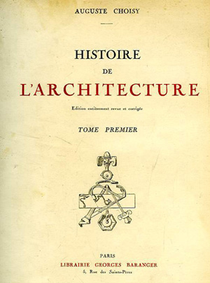 Auguste Choisy, Histoire De L'Architecture, Paris, 1899